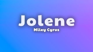 Miley Cyrus  Jolene Lyrics [upl. by Morice667]