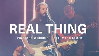 REAL THING Live  Vineyard Worship feat Marc James [upl. by Inait25]