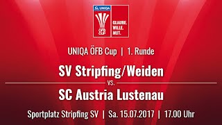 15072017  1700 Uhr SV StripfingWeiden SVW vs SC Austria Lustenau ALU  Livestream [upl. by Enier585]