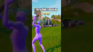 Terry Didnt Back Up 😭😭 fortnite shorts memes like comment share youtubeshorts terry backup [upl. by Eenahpets]