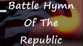 Battle Hymn Of The Republic with Lyrics [upl. by Eimmak]