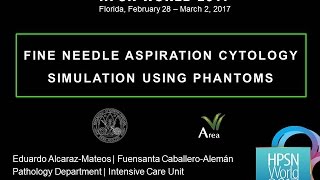 Medical Simulation Training Fine Needle Aspiration Cytology using Phantoms  HPSN World 2017 [upl. by Tnert]