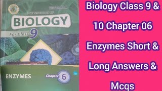 Enzymes Biology Class 9 amp 10 New Book Chapter 06 Solved MCQs Short And Long Questions Answers [upl. by Odyssey]