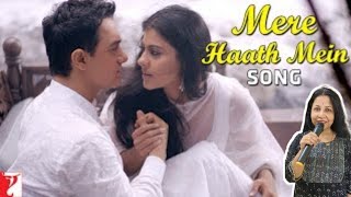 MERE HAATH MEIN  Fanaa  ❤️ Love Songs niviispace [upl. by Relly]