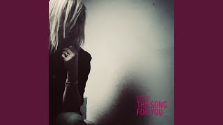 The Song For You [upl. by Edythe]