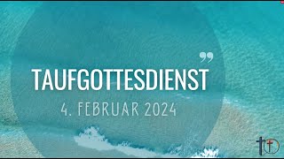 Taufgottesdienst 4 Februar 2024 [upl. by Sidonnie]