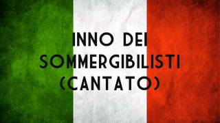 quotInno dei Sommergibilistiquot cantato [upl. by Barbee946]