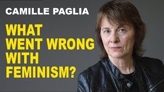 Camille Paglia What Went Wrong with Feminism [upl. by Percy]