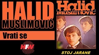 Halid Muslimovic  Vrati se  Audio 1983 HD [upl. by Kinney872]