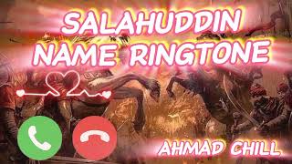 SALAHUDDIN NAME RINGTONE Mobile Ringtone Trending Ring Toneringtone salahuddinayubi [upl. by Colwen]