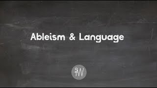 Ableism amp Language [upl. by Eahsal]