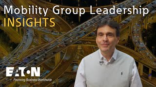 Eaton Mobility Group Leadership Insights  Antonio Galvao [upl. by Loredo]