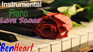 Instrumental Piano Love Songs by BENHEART [upl. by Ycrad]