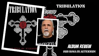 Tribulation  Sub Rosa In Aeternum Album Review [upl. by Trabue]