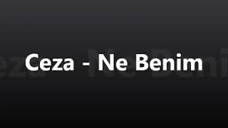 Ceza  Ne Benim 2018 lyrics [upl. by Thaine675]