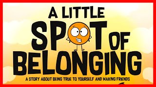 📖 🫂 A Little Spot of Belonging By Diane Alber READ ALOUD [upl. by Aititil]