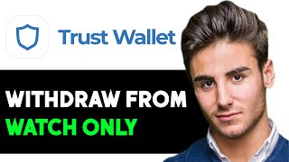 WITHDRAW FROM WATCH ONLY WALLET ON TRUST WALLET 2024 FULL GUIDE [upl. by Rocher]