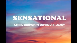 Chris Brown ft DavidoLojaySensational  Lyric Video [upl. by Nedah65]