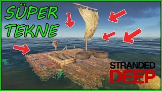 Stranded Deep  SÜPER KULLANIŞLI TEKNE [upl. by Spatola]