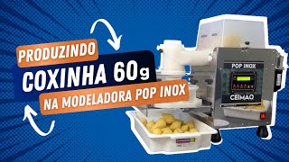 Produção de coxinha de 60g na modeladora POP INOX  CEIMAQ [upl. by Benedicto]