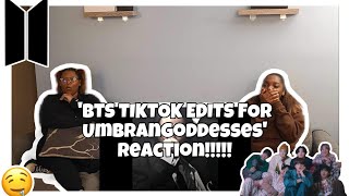 BTS TIKTOK EDITS FOR UMBRANGODDESSES REACTIONLORD 🥵🫣🫠💟 [upl. by Razaile]