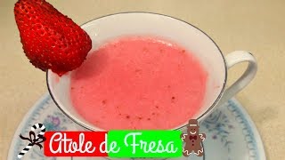 COMO HACER ATOLE DE FRESA CREMOSITA NATURAL NAVIDEÑO COCINA TRADICIONAL MEXICANA [upl. by Vidda]