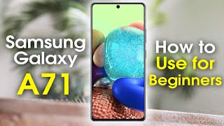 Samsung Galaxy A71 for Beginners Learn the Basics in Minutes [upl. by Kostman]