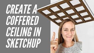 Draw a Coffered Ceiling in SketchUp [upl. by Fitzhugh]