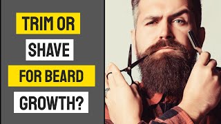 Should You Trim or Shave for Beard Growth  Beard Care [upl. by Huskey801]