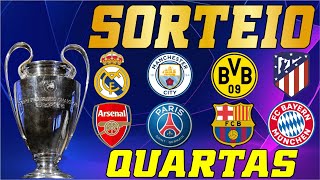 SORTEIO QUARTAS DE FINAL LIGA DOS CAMPEÕES 202324 [upl. by Yanetruoc]