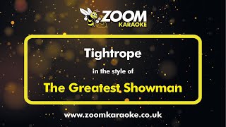 The Greatest Showman  Tightrope  Karaoke Version from Zoom Karaoke [upl. by Osborne113]