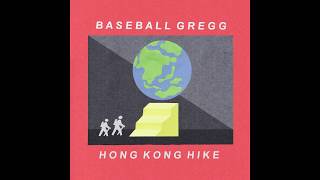 Baseball Gregg  Hong Kong Hike [upl. by Acinomad]