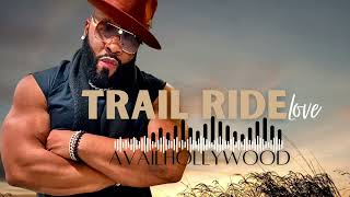 Trail Ride Love Avail Hollywood [upl. by Saffian786]