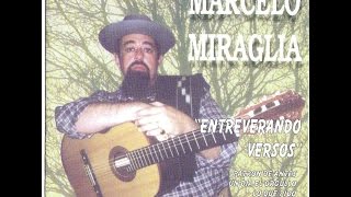 MARCELO MIRAGLIA  ENTREVERANDO VERSOS CD COMPLETO [upl. by Anelle]