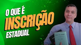 O que é inscrição estadual [upl. by Eiryk]