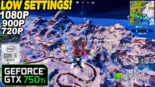 Fortnite Chapter 5 Season 1 GTX 750 Tİ  1080p 900p 720p Low Performance Mode [upl. by Hoyt]