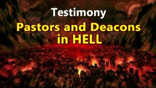 Testimony of Hell  Pastors and Deacons in Hell [upl. by Nicolais698]