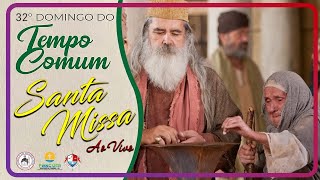 🔴 Santa Missa  32º Domingo do Tempo Comum  Ano da Oração  10112024 [upl. by Ettenwad]