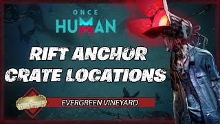 Evergreen Vineyard  ALL Crate Locations  Once Human Gameplay Guide [upl. by Mulligan]