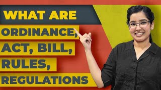 Difference between an Act Bill Ordinance Rules Regulations  Explained [upl. by Enirak]