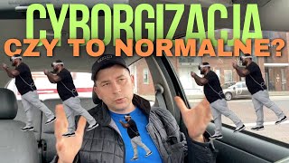 CYBORGIZACJA CZY TO NORMALNA PRZYSZŁOŚĆ [upl. by Jasen709]