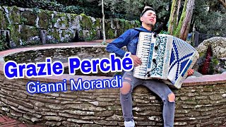 Grazie Perché  GIANNI MORANDI  Cover FISARMONICA Antonio Tanca [upl. by Enier]