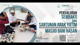 PENYALURAN SEMBAKO DAN SANTUNAN ANAK YATIM  MASJID BANI HASAN  TiMBaH DIV AMAL SOSIAL [upl. by Osana]