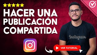 Cómo Hacer una PUBLICACIÓN COMPARTIDA en Instagram  👥​ Aprende a Hacer Colaboraciones 👥​ [upl. by Barbabra516]