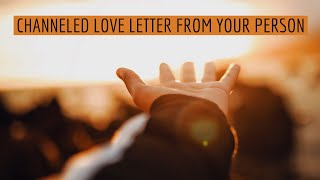 ✍🏼💌📬Channeled Love Letter From Your Person❤️PickACard❤️ [upl. by Adlesirg]