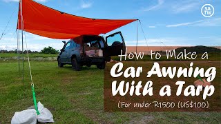 How to make a car awning with a tarp for under R1500 US100 [upl. by Ednarb]