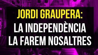 La independència la farem nosaltres [upl. by Emirac]