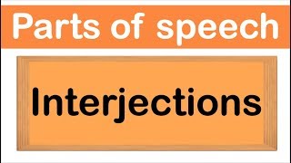 INTERJECTIONS  Definition Types amp Examples in 3 MINUTES  Parts of speech [upl. by Acira]