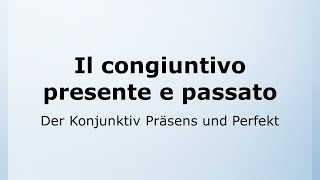 64  Konjunktiv Präsens  Perfekt  Congiuntivo presente e passato  Italienisch leicht gemacht 🇮🇹 [upl. by Lynden]