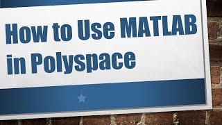 How to Use MATLAB in Polyspace [upl. by Aramat917]